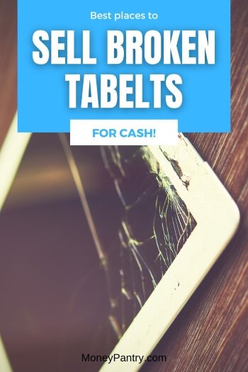Puedes obtener dinero por una tableta rota.  Aquí hay lugares que compran tabletas viejas y rotas por dinero en efectivo...