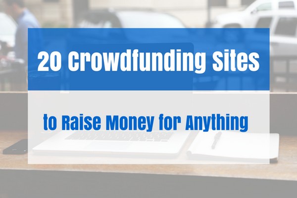 Utilice estas 21 plataformas de crowdfunding para recaudar dinero para pagar deudas, iniciar un negocio, pagar algunas facturas...